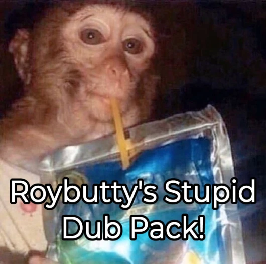 Roybutty's Stupid Dub Pack Choicer Voicer Pack cover
